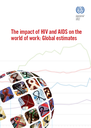 The impact of HIV and AIDS on the world of work: Global estimates 
