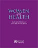 Women and Health: Todays evidence, tomorrows agenda 